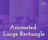 Animated Large Rectangle