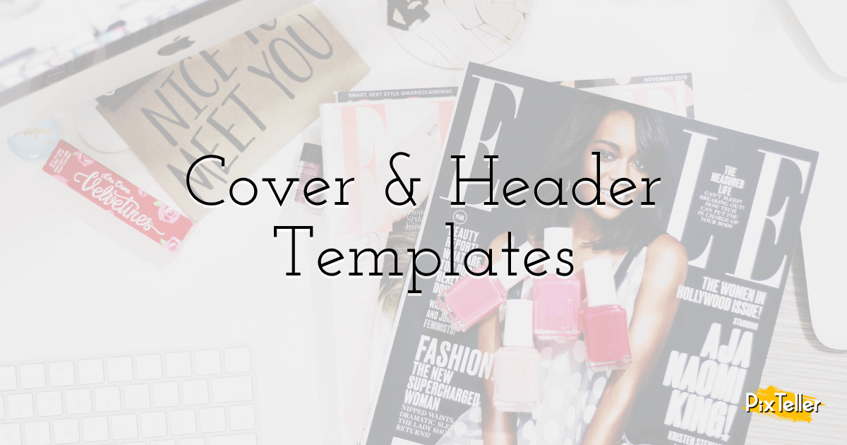 Custom Cover & Header Templates PixTeller