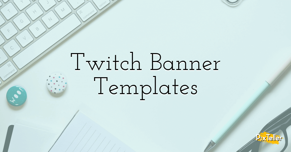Customizable Twitch Banner Templates Pixteller